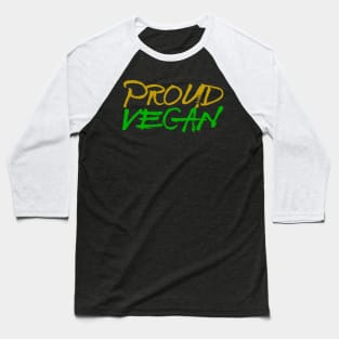 Proud Vegan Baseball T-Shirt